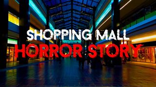 CREEPY Shopping Mall Horror Story