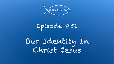 Our Identity in Christ Jesus