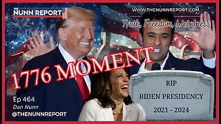 Ep 464 1776 Moment! | Could the Biden Presidency Be Over? | The Nunn Report w Dan Nunn