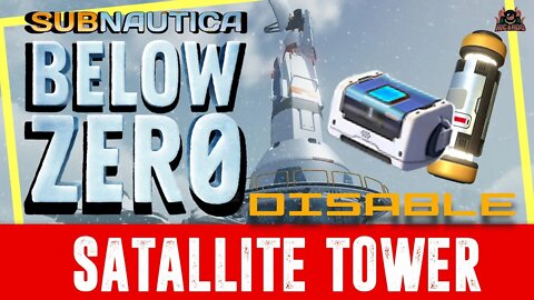 Disable the Satellite Tower || Subnautica Below Zero