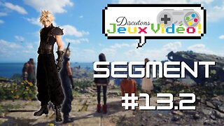 DJV #13 segment - Trailer pour Final Fantasy VII Rebirth - Aldanoka TV