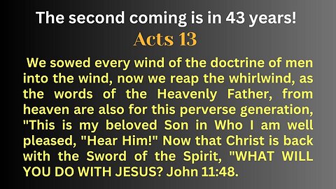 Acts 13. The preaching of Christ is as high as the heavens above the preaching of men Isa. 55:8ff.