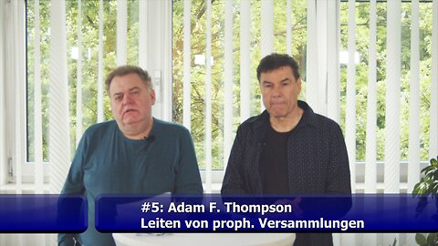 #5: Leiten von prophetischen Versammlungen (Adam F. Thompson / Mai 2023)