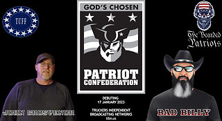 The Bearded Patriots Video Chronicles - Patriot Confederation (January 12, 2023)