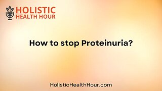 How to stop Proteinuria?