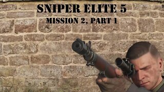 Sniper Elite 5: Occupied Residence, Pt 1