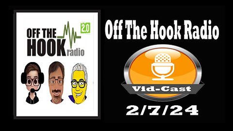 Off The Hook Radio Live 2/7/24