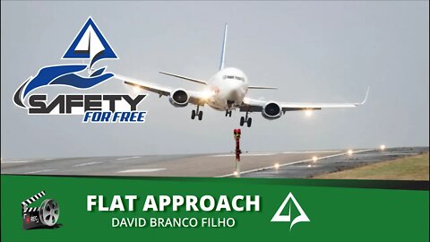 🚧 SAFETY FOR FREE Nº 019 - FLAT APPROACH [David Branco Filho]