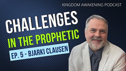 05 - Bjarki Clausen - Challenges in the prophetic