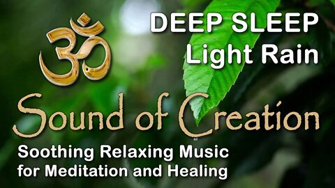 🎧 Sound Of Creation • Deep Sleep (53) • Rain • Soothing Relaxing Music for Meditation and Healing