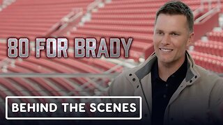 80 For Brady - Official Behind the Scenes