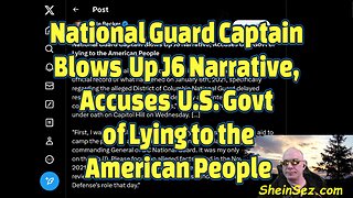 National Guard Captain Blows Up J6 Narrative, Accuses U.S. Govt of Lying-505