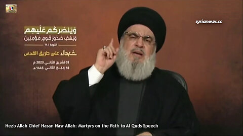 Hezb Allah Joined the War Since the 8th of October, Hasan Nasr Allah