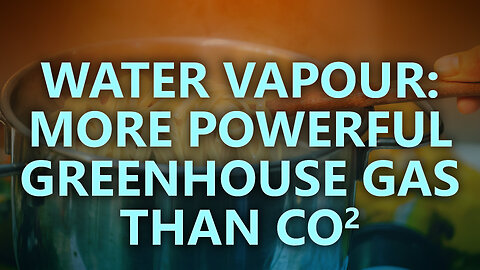 Water vapour: a more powerful greenhouse gas than CO2