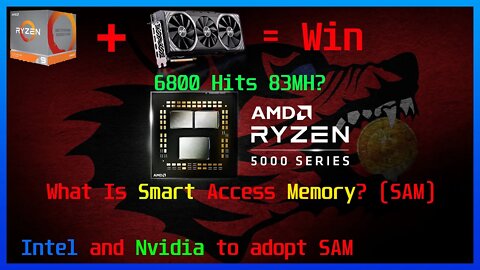 6800 83MH! l What Is SAM? l Intel and Nvidia To Adopt SAM Technology l 6800XT Defeats the RTX 3090