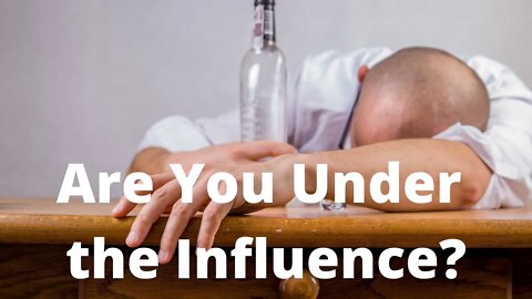 Are You Under the Influence? | Ilelemwanta Nomaren