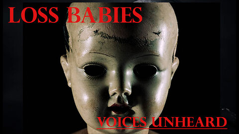 LOSS BABIES (reexamined)