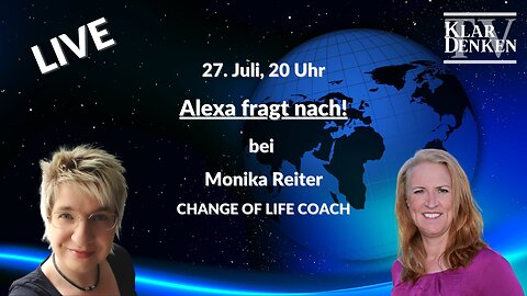 🔴💥 LIVE Alexa fragt nach… bei Monika Reiter (CHANGE OF LIFE COACH)💥