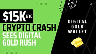 Rush to Digital GOLD at $15K BTC