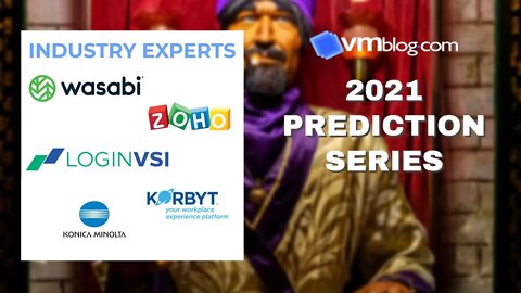 VMblog 2021 Industry Experts Video #Predictions Series Episode 7