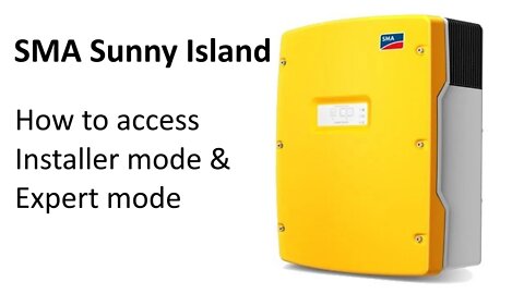 SMA Sunny Island How to Access Installer & Expert Modes