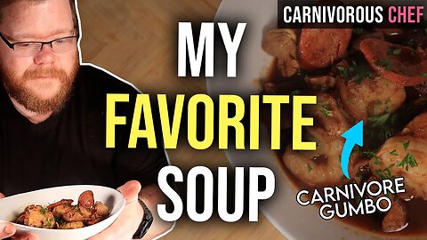 This Is My FAVORITE Soup | Carnivore Gumbo Recipe