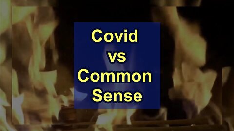 Covid vs Common Sense