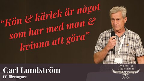De försöker att ändra kärleken - Carl Lundström på Nya Bok- & Mediemässan