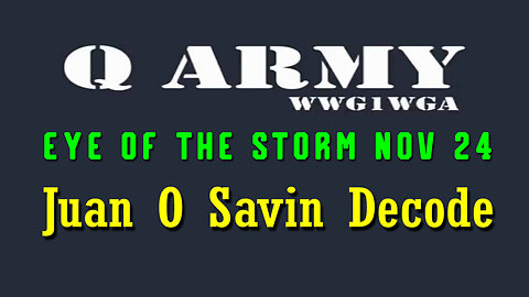 Juan O Savin Reveal "Serious Crisis" Nov 24, 2023 - EYE OF THE STORM