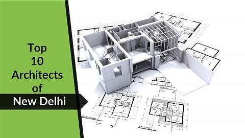 Top 10 Famous Architects in New Delhi