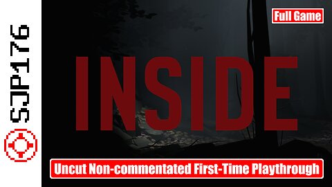 Inside—Full Game—Uncut Non-commentated First-Time Playthrough