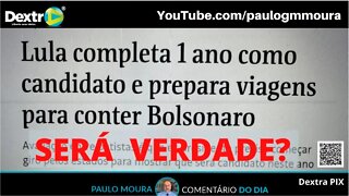 PARECE QUE LULA RESOLVEU SAIR DA TOCA, SERÁ ?