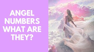 Angel Numbers What Are They