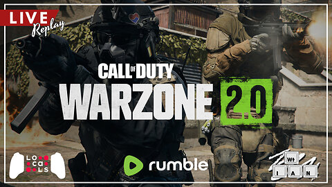 LIVE Replay: Dropping Into Call of Duty Warzone 2.0 - Exclusively on Rumble!