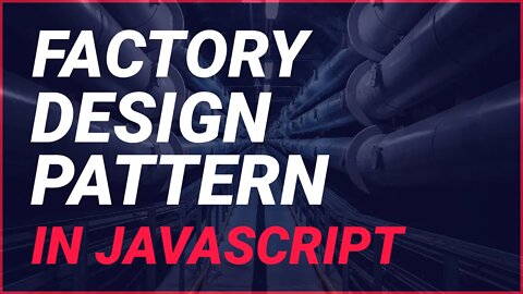 [Design Patterns in Javascript] The Factory Design Pattern in Javascript