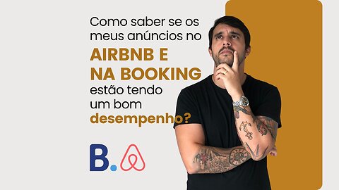 Como saber se os meus anúncios no AIRBNB e na BOOKING estão desempenhando bem?