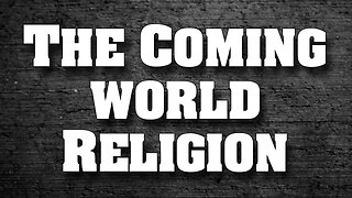 THE SPIRIT OF THE ANTICHRIST: The Coming World Religion