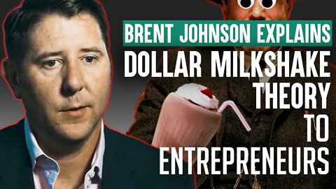 Brent Johnson Explains Dollar Milkshake Theory to Entrepreneurs