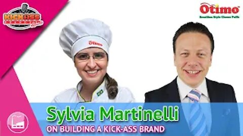 Sylvia Martinelli / OTIMO® | Kick-Ass Brands Show - Ep. 08