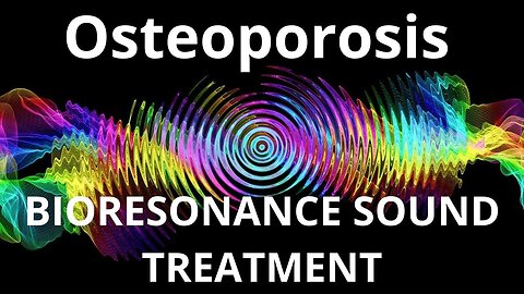 Osteoporosis _ Sound therapy session _ Sounds of nature