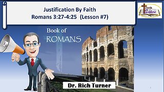 Romans 3:27-4:25 – Justification by Faith – Lesson #7