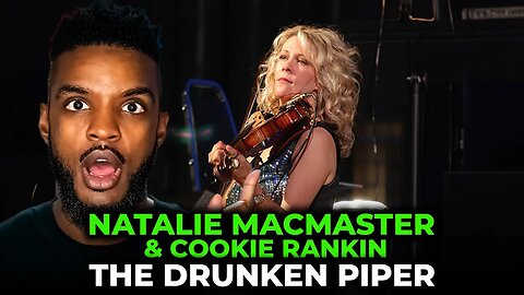🎵 Natalie MacMaster & Cookie Rankin - The Drunken Piper REACTION
