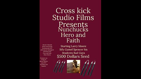 Cross kick Studio Films promotion Nunchuck and Faith