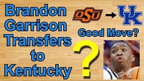 Brandon Garrison Transfers to Kentucky!!! #cbb