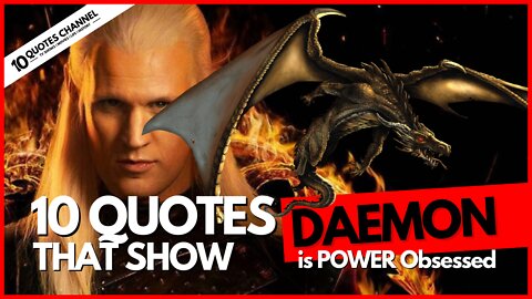 House of Dragon | Is Daemon Obsessed with POWER? What do YOU think? | Life-Changing Quotes