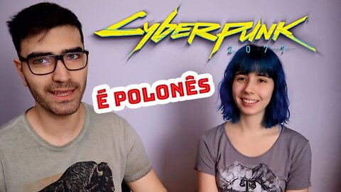 Você sabia que Cyberpunk 2077 é um jogo Polonês?