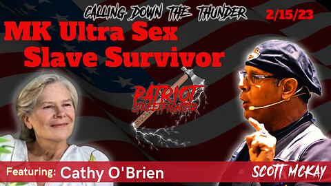 2.16.23 Patriot Streetfighter with Cathy O'Brien, MK Ultra Survivor & "Trance Formation Of America Author