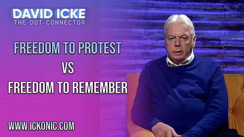 Freedom To Protest vs Freedom To Remember | Ep94 | David Icke Dot-Connector - Ickonic.com