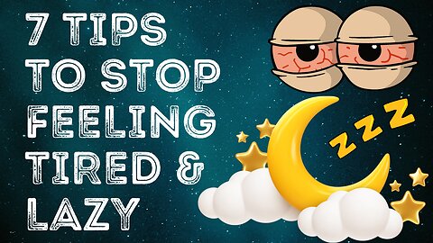 How To Stop Feeling Tired And Lazy (Naturally)