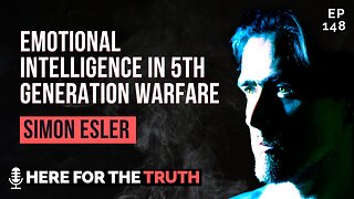 Episode 148 - Simon Esler | Emotional Intelligence in 5th Generation Warfare